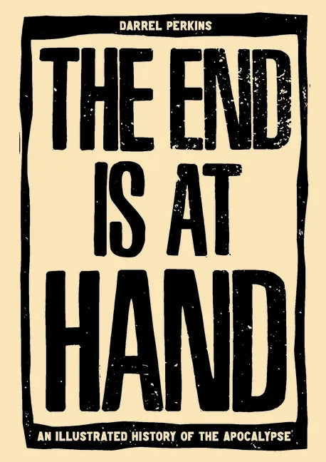 The End Is at Hand - Hardcover
