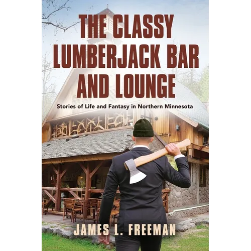 The Classy Lumberjack Bar and Lounge - Paperback