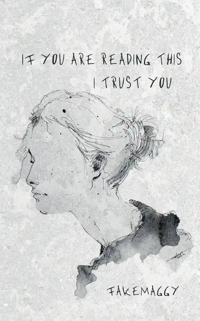 if you are reading this, I trust you - Paperback