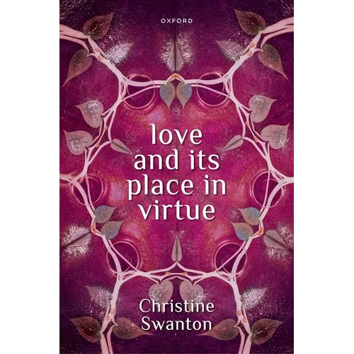 Love and Its Place in Virtue - Hardcover