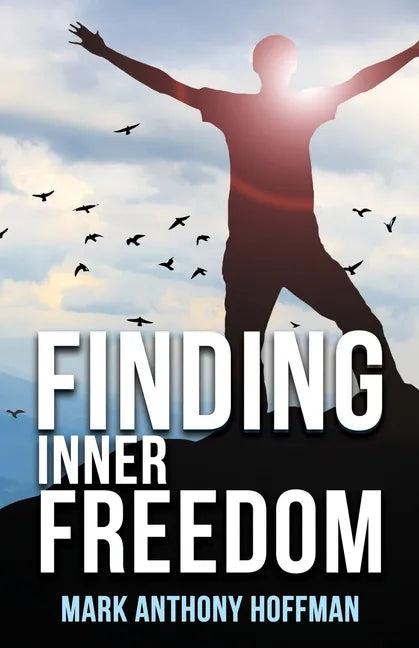 Finding Inner Freedom - Paperback