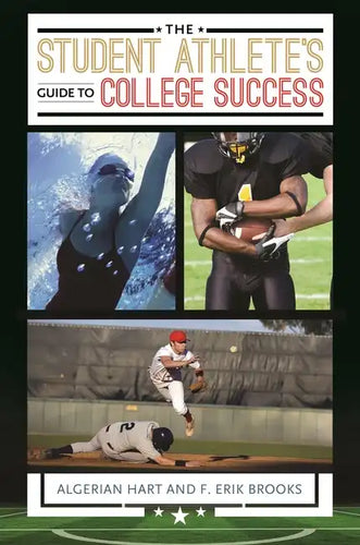 The Student Athlete's Guide to College Success - Hardcover