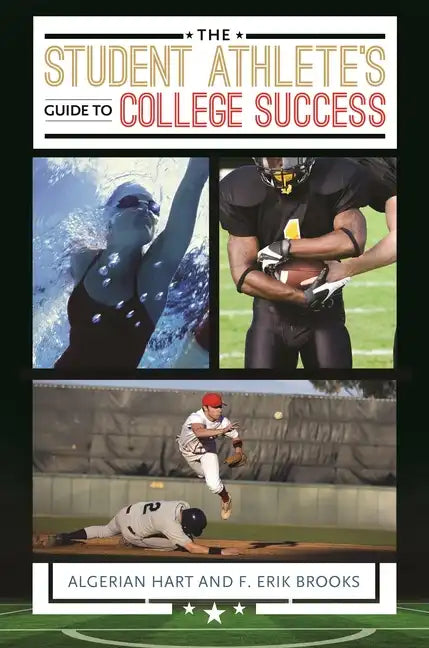 The Student Athlete's Guide to College Success - Hardcover