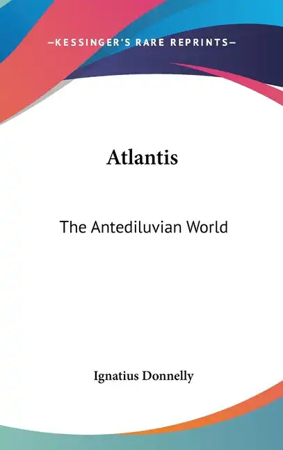 Atlantis: The Antediluvian World - Hardcover
