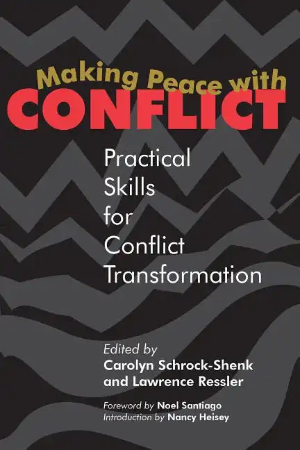 Making Peace with Conflict: Practical Skills for Conflict Transformation - Paperback