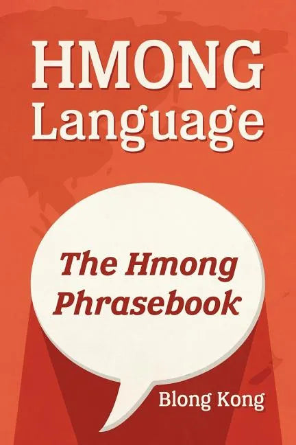 Hmong Language: The Hmong Phrasebook - Paperback
