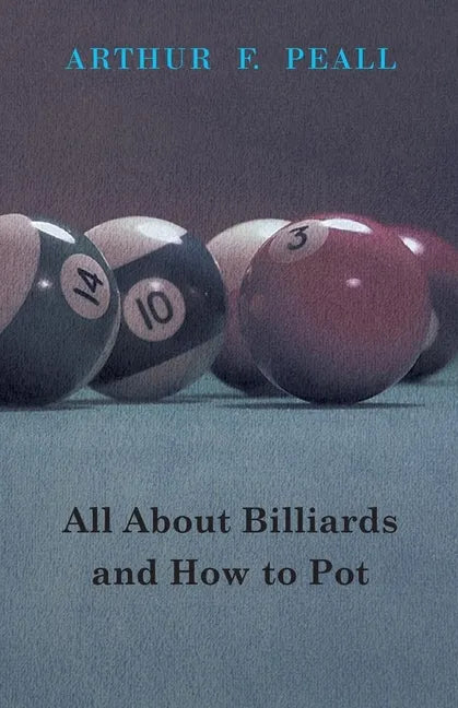 All about Billiards and How to Pot - Paperback