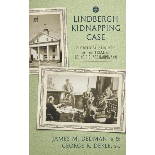 The Lindbergh Kidnapping Case: A Critical Analysis of the Trial of Bruno Richard Hauptmann - Hardcover