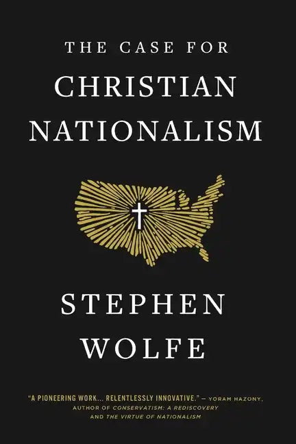 The Case for Christian Nationalism - Paperback