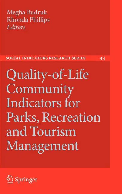 Quality-Of-Life Community Indicators for Parks, Recreation and Tourism Management - Hardcover