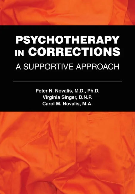 Psychotherapy in Corrections: A Supportive Approach - Paperback