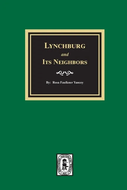Lynchburg and Its Neighbors - Paperback