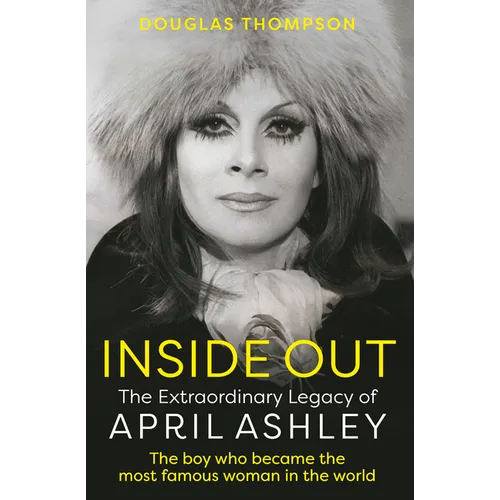 Inside Out: The Extraordinary Legacy of April Ashley - Paperback