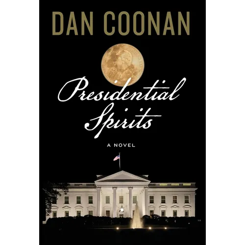 Presidential Spirits - Hardcover