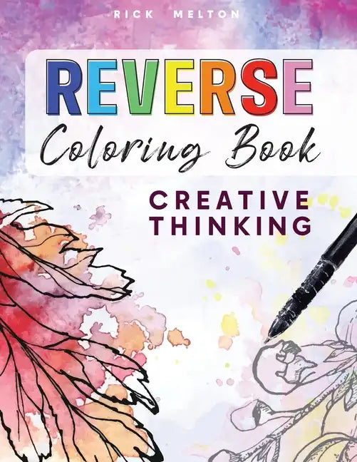 Reverse Coloring Book Creative Thinking - Paperback