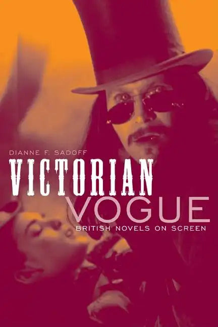 Victorian Vogue: British Novels on Screen - Paperback