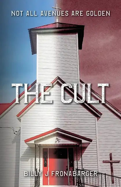 The Cult: Not All Avenues Are Golden - Paperback