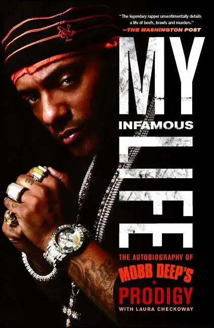 My Infamous Life: The Autobiography of Mobb Deep's Prodigy - Paperback