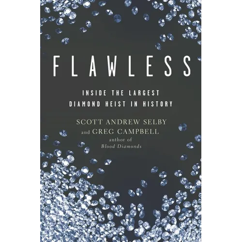 Flawless: Inside the Largest Diamond Heist in History - Paperback
