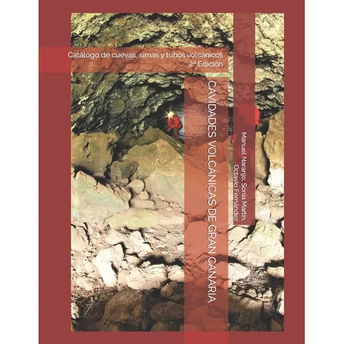 Cavidades Volcánicas de Gran Canaria: Cuevas, simas y tubos volcánicos - Paperback