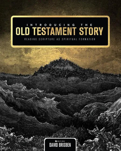 Introducing the Old Testament Story: Reading Scripture as Spiritual Formation - Paperback