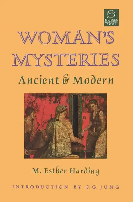 Woman's Mysteries: Ancient and Modern - Paperback