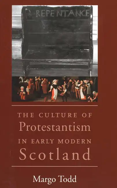 The Culture of Protestantism in Early Modern Scotland - Paperback