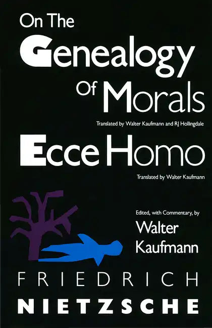 On the Genealogy of Morals and Ecce Homo - Paperback