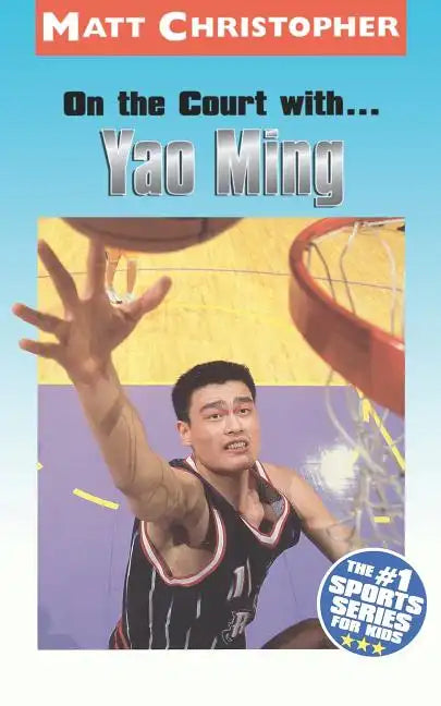 On the Court With...Yao Ming - Paperback