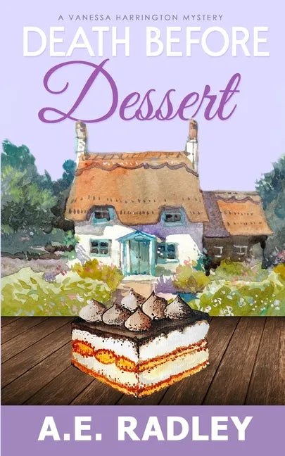 Death Before Dessert: A Vanessa Harrington Cozy Mystery - Paperback