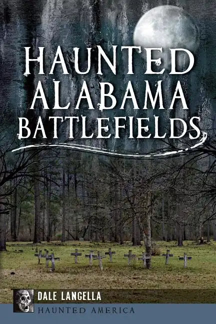 Haunted Alabama Battlefields - Paperback