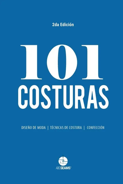 101 Costuras: Las costuras más usadas por diseñadores de moda. - Paperback