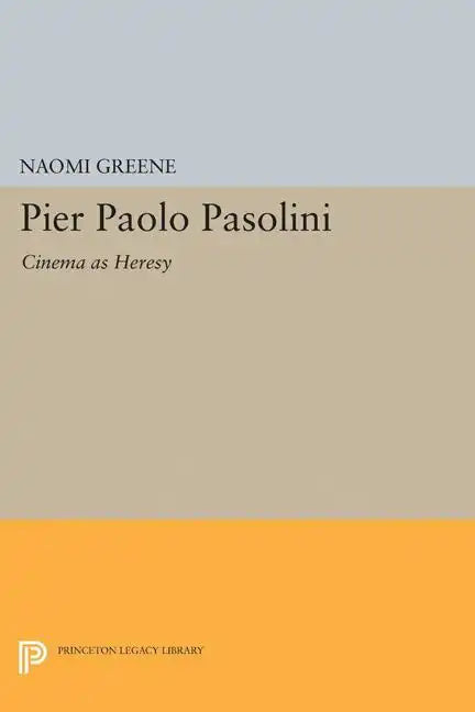 Pier Paolo Pasolini: Cinema as Heresy - Paperback