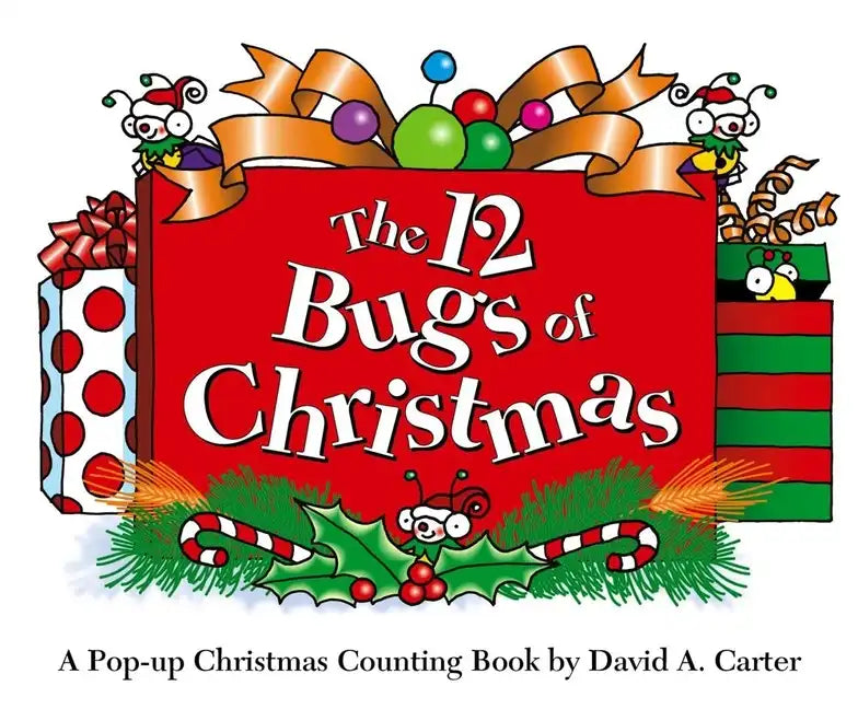 The 12 Bugs of Christmas: A Pop-Up Christmas Counting Book - Hardcover