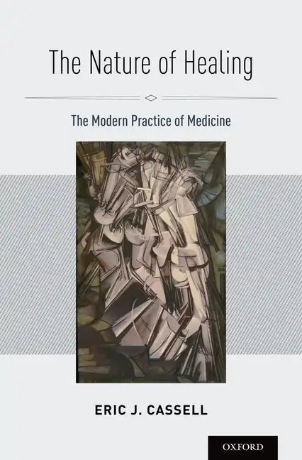 Nature of Healing: The Modern Practice of Medicine - Hardcover