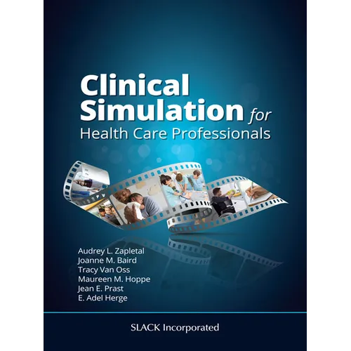Clinical Simulation for Healthcare Professionals - Paperback