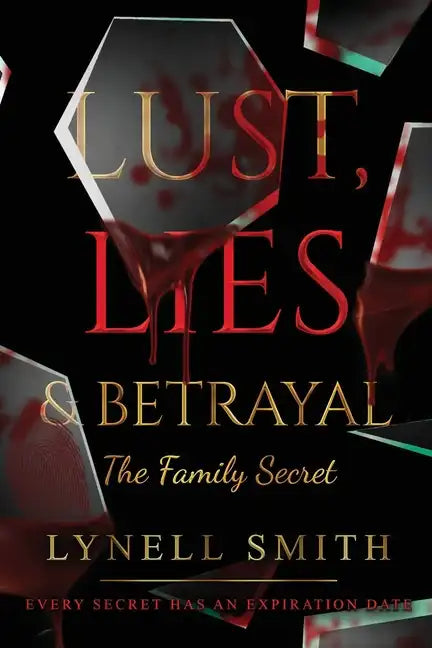 Lust, Lies & Betrayal: The Family Secret: The Family Secret - Paperback