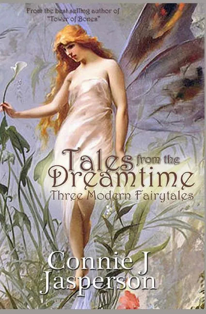 Tales From The Dreamtime: Three Modern Fairytales - Paperback