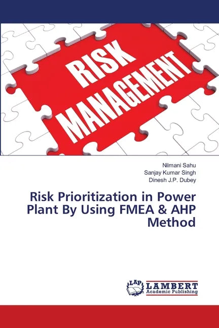 Risk Prioritization in Power Plant By Using FMEA & AHP Method - Paperback