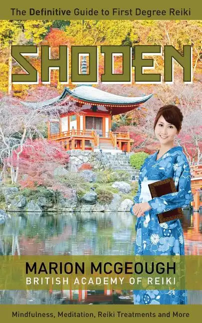 Shoden: The Definitive Guide to First Degree Reiki - Paperback