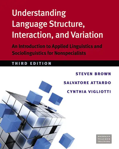 Understanding Language Structure, Interaction, and Variation: An Introduction to Applied Linguistics and Sociolinguistics for Nonspecialists - Paperback