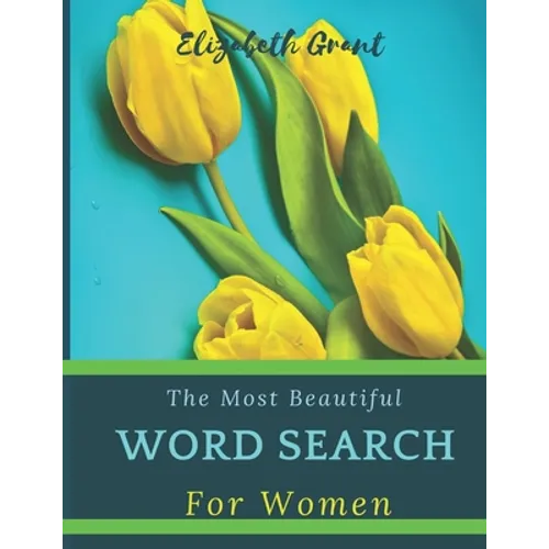 The Most Beautiful Word Search For Women: The Most Beautiful Word Search For Women / 40 Large Print Puzzle Word Search / Special Gift For Every Woman - Paperback