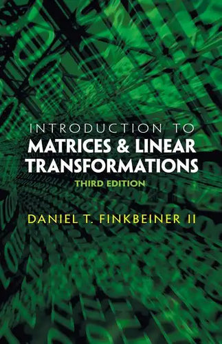 Introduction to Matrices and Linear Transformations: Third Edition - Paperback