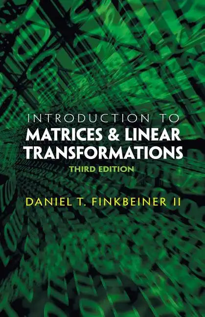 Introduction to Matrices and Linear Transformations: Third Edition - Paperback