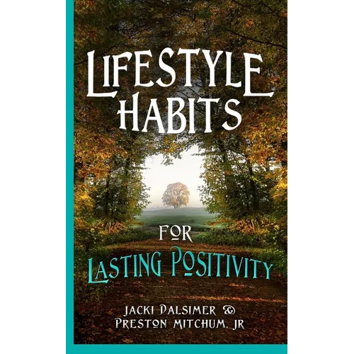 Lifestyle Habits for Lasting Positivity - Paperback