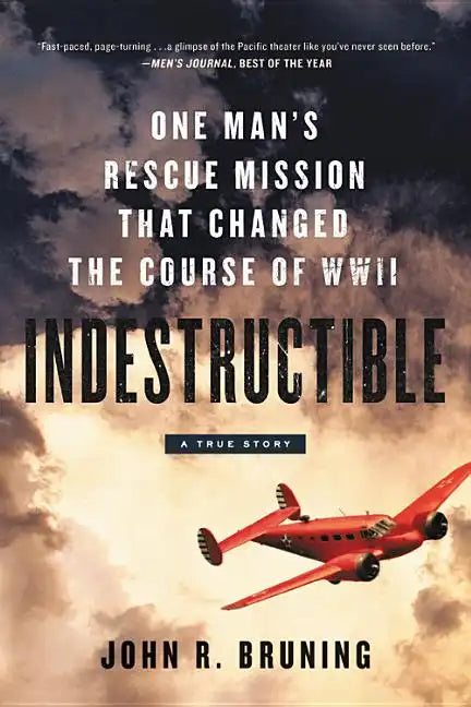 Indestructible: One Man's Rescue Mission That Changed the Course of WWII - Paperback