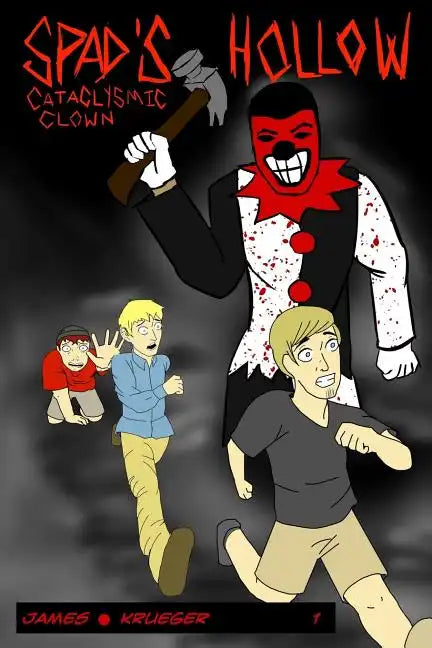 Spad's Hollow: Cataclysmic Clown part 1 - Paperback