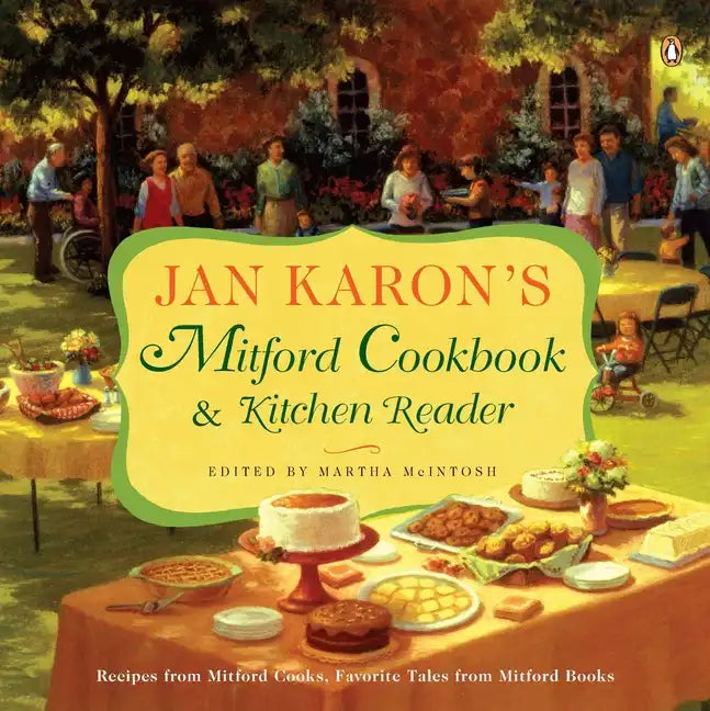 Jan Karon's Mitford Cookbook and Kitchen Reader: Recipes from Mitford Cooks, Favorite Tales from Mitford Books - Paperback