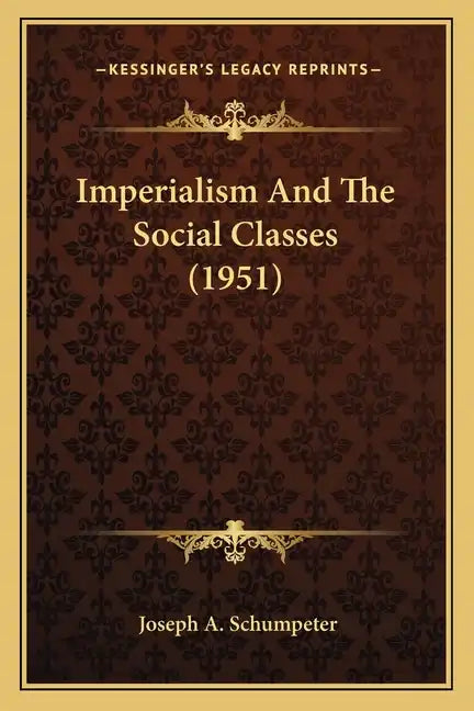 Imperialism And The Social Classes (1951) - Paperback