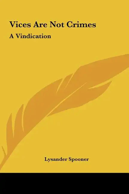 Vices Are Not Crimes: A Vindication - Hardcover